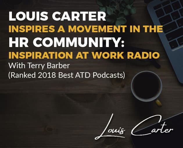 MOVEMENT IN THE HR COMMUNITY: INSPIRATION AT WORK RADIO WITH TERRY BARBER (RANKED 2018 BEST ATD PODCASTS)