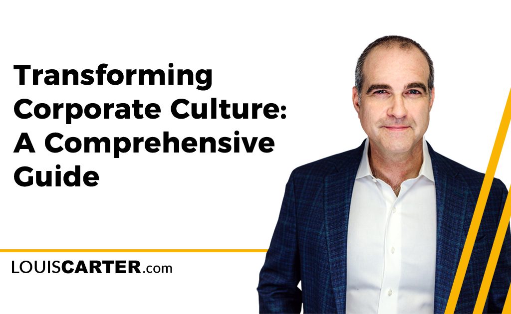 Transforming Corporate Culture: A Comprehensive Guide
