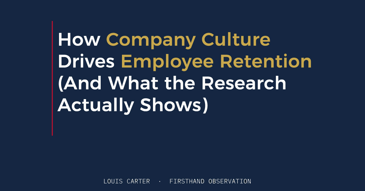 How Company Culture Drives Employee Retention (And What the Research Actually Shows)