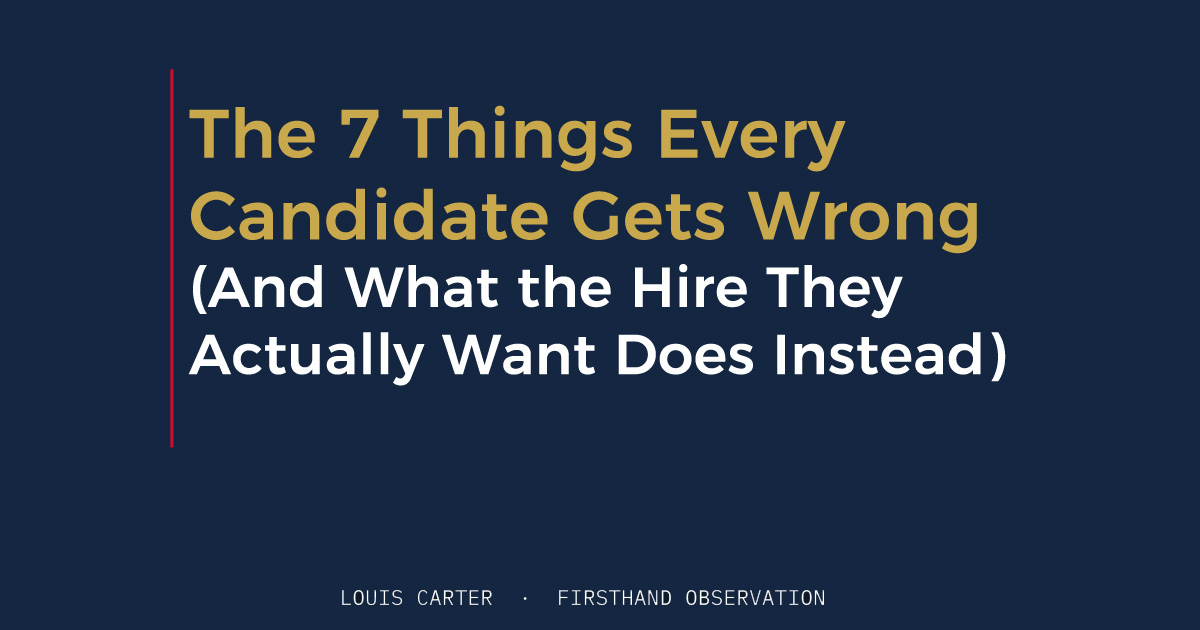 The 7 Things Every Candidate Gets Wrong (And What the Hire They Actually Want Does Instead)