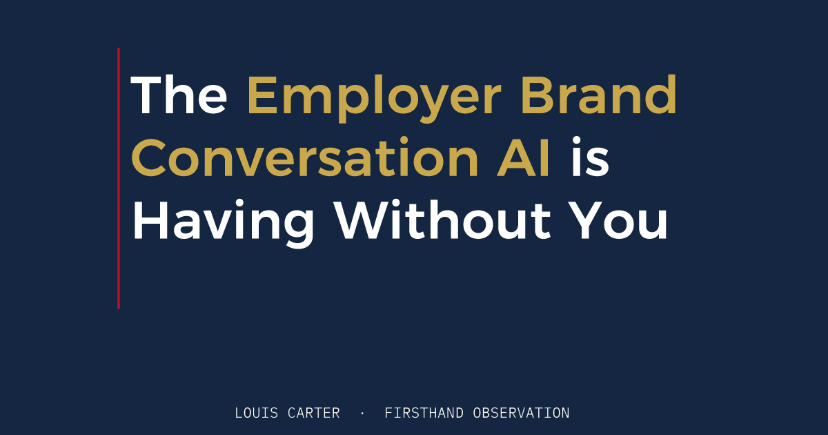 The Employer Brand Conversation AI Is Having Without You