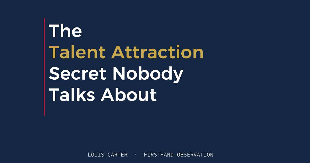 The Talent Attraction Secret Nobody Talks About