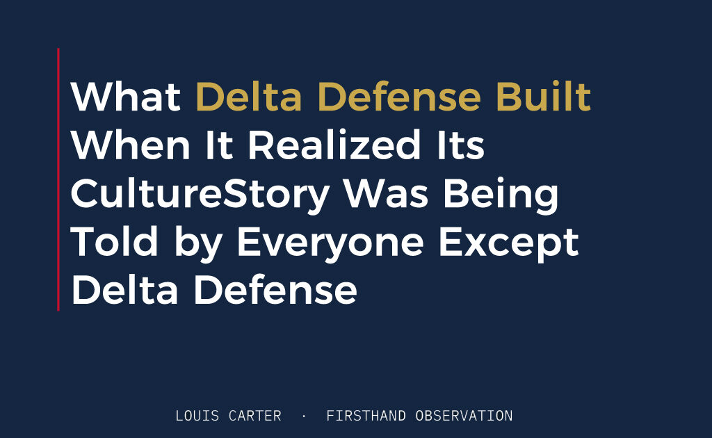 What Delta Defense Built When It Realized Its Culture Story Was Being Told by Everyone Except Delta Defense 1 What Delta Defense Built When It Realized Its Culture Story Was Being Told by Everyone Except Delta Defense