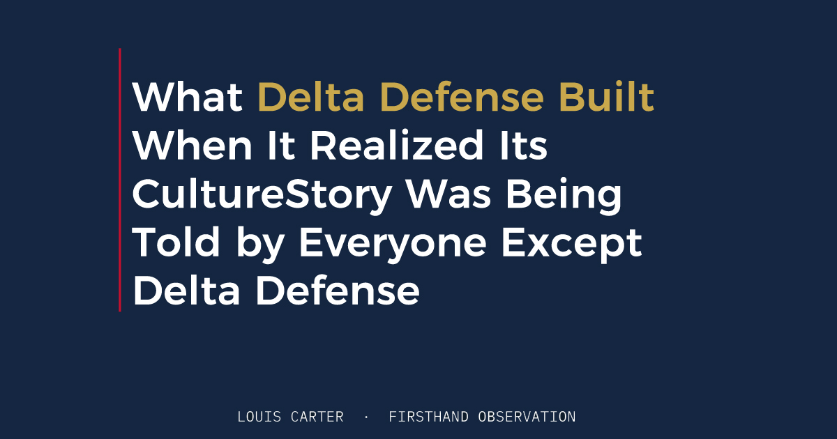 What Delta Defense Built When It Realized Its Culture Story Was Being Told by Everyone Except Delta Defense