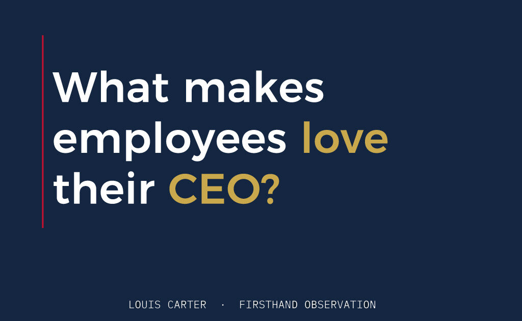 What makes employees love their CEO?